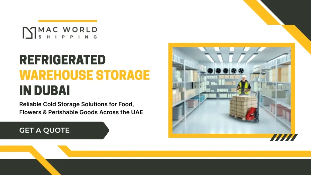 Refrigerated Warehouse Storage in Dubai for Food, Flowers & Perishable Goods