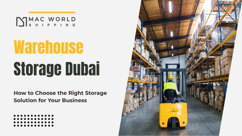 How to Choose the Best Warehouse Storage in Dubai