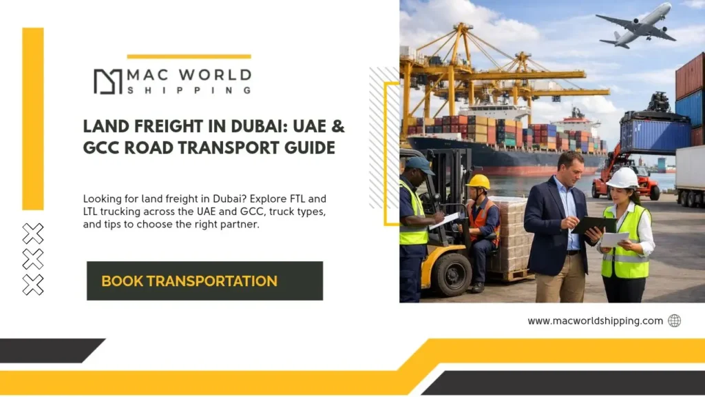 Land Freight in Dubai: UAE & GCC Road Transport Guide